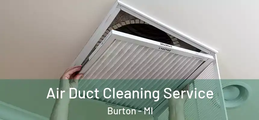 Air Duct Cleaning Service Burton - MI