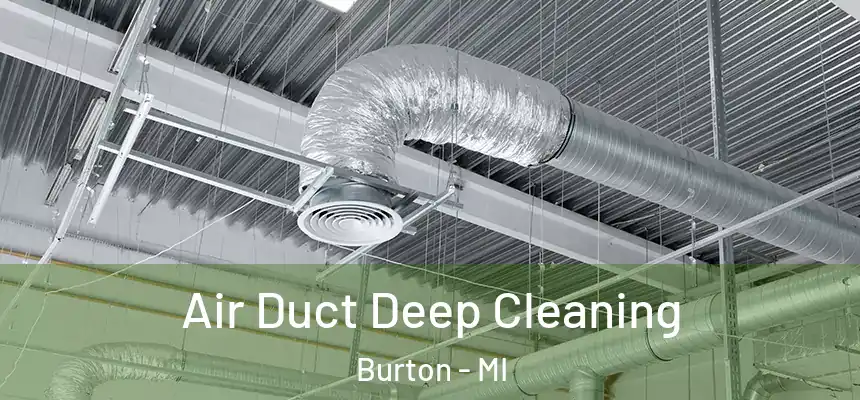  Air Duct Deep Cleaning Burton - MI