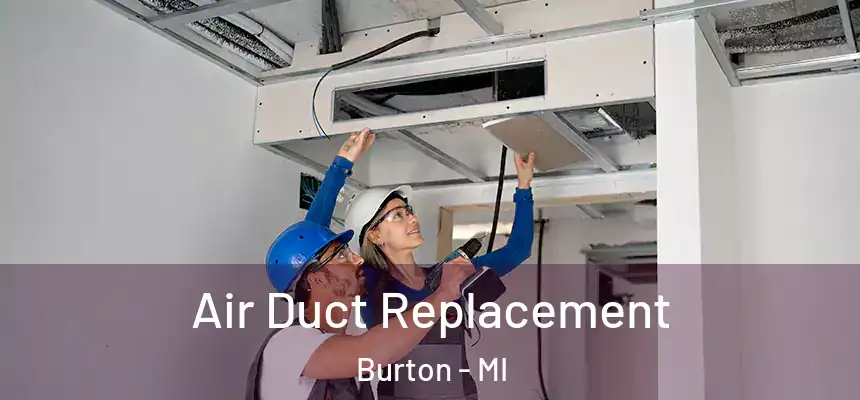  Air Duct Replacement Burton - MI