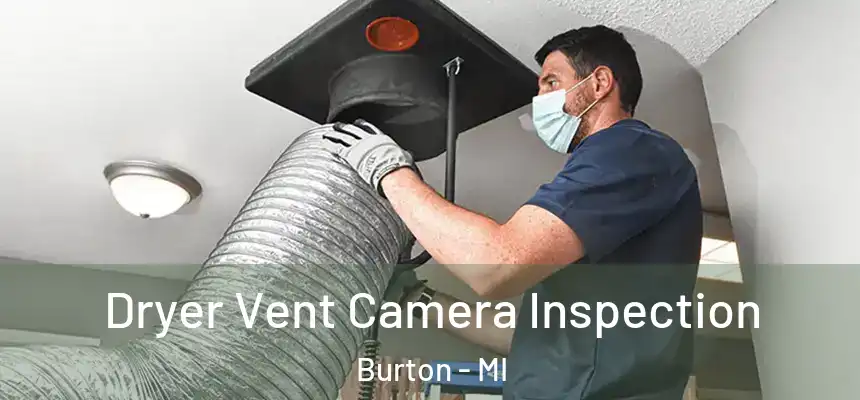  Dryer Vent Camera Inspection Burton - MI
