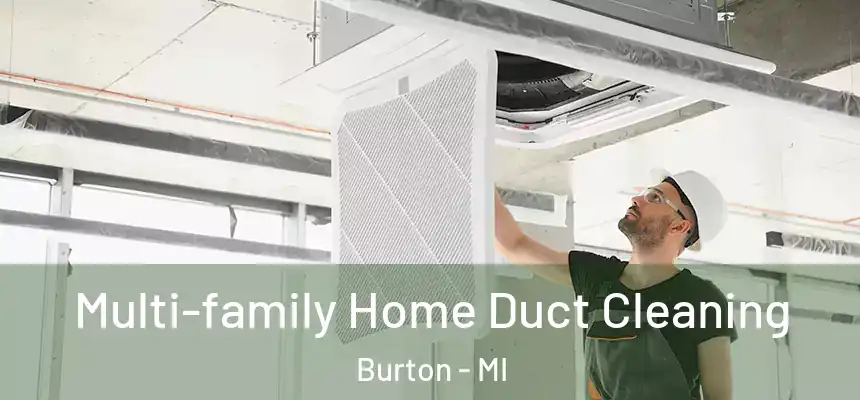 Multi-family Home Duct Cleaning Burton - MI