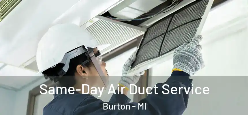Same-Day Air Duct Service Burton - MI